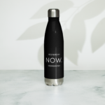 Present Moment Steel Bottle Mindset Message